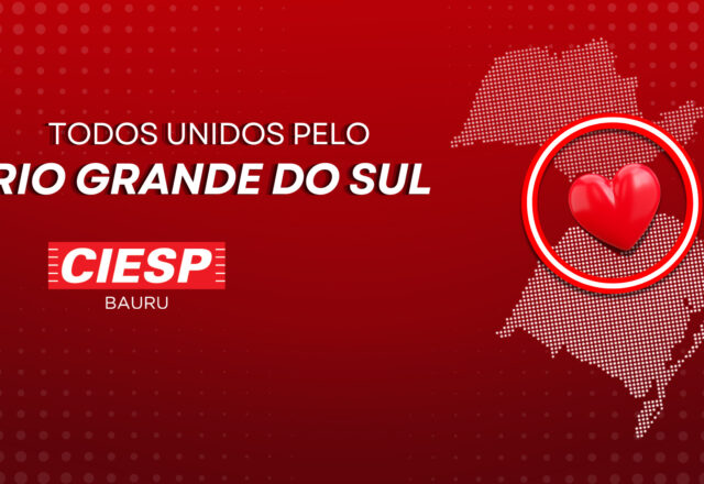 Regionais do Ciesp se mobilizam para arrecadar donativos para o Sul do país