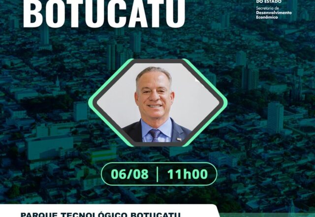 Secretário Estadual de Desenvolvimento Econômico visita Botucatu neste domingo, 6/8, para conversar com empresários