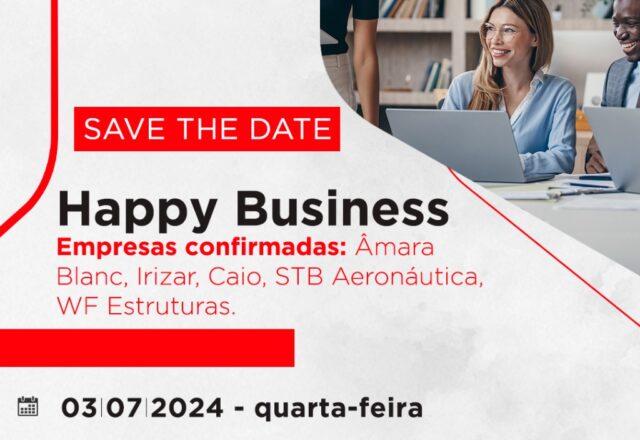 Happy Business – Empresas Confirmadas: Âmara Blanc, Irizar, Caio, STB Aeronáutica, WF Estruturas