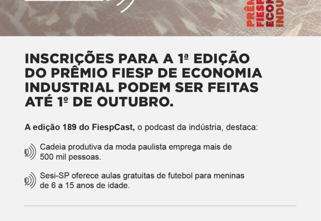 Inscrições para a 1ª edição do Prêmio Fiesp de Economia Industrial podem ser feitas até 1º de outubro