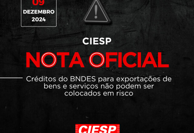 NOTA OFICIAL – Créditos do BNDES para exportações de bens e serviços não podem ser colocados em risco