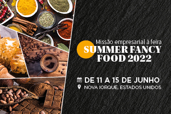 Saiba mais sobre a missão empresarial à Feira Summer Fancy Food Show 2022