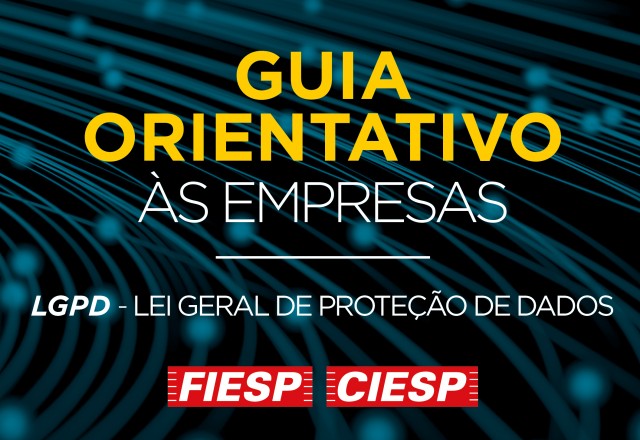 Conheça o Guia Orientativo da Lei Geral de Proteção de Dados (LGPD) às empresas