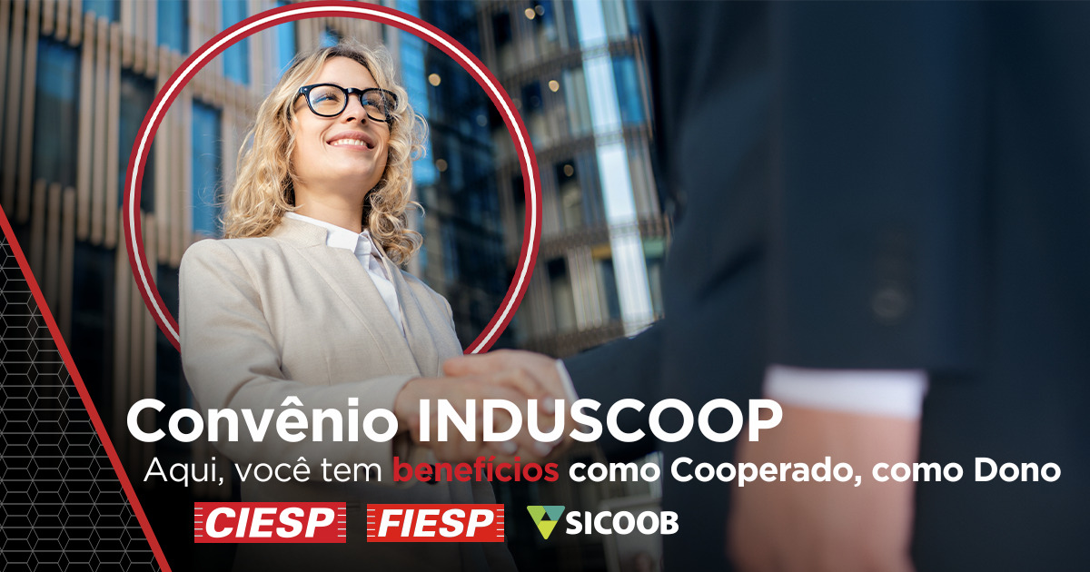 Associados ao CIESP tem benefícios exclusivos com INDUSCOOP