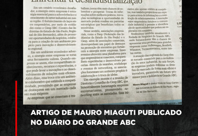 Mauro Miaguti destaca trabalho do CIESP SBC em prol da indústria