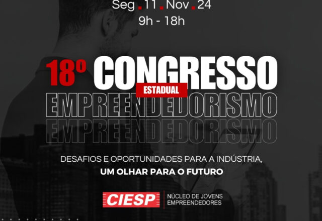 Ciesp prepara 18º Congresso Estadual de Empreendedorismo