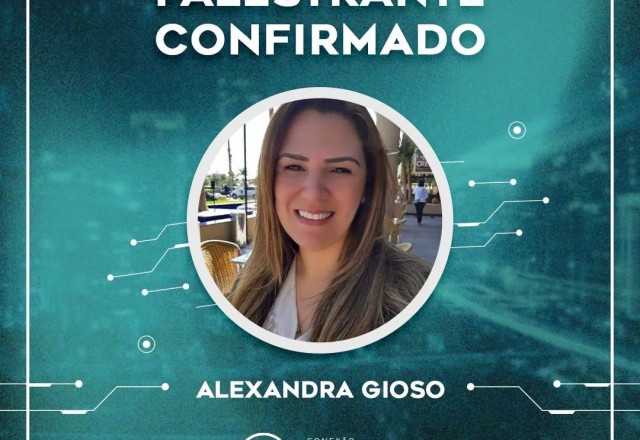 Diretora Alexandra Gioso, é palestrante confirmada do evento Conexão Smart Solution